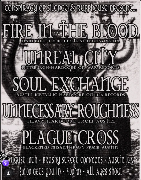 August 10 2026 flyer — Fire In The Blood, Unreal City, Soul Exchange, Unnecessary Roughness, Plague Cross at Brushy Street Commons