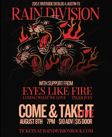 Rain Division flyer -- with support from Eyes Like Fire, Losing What We Love, Tyler Ivey at Come And Take It Live, Aug 8 2026, 7PM, $10 adv/$15 door